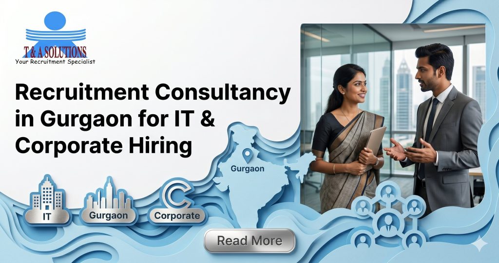 Recruitment Consultancy in Gurgaon for IT & Corporate Hiring
